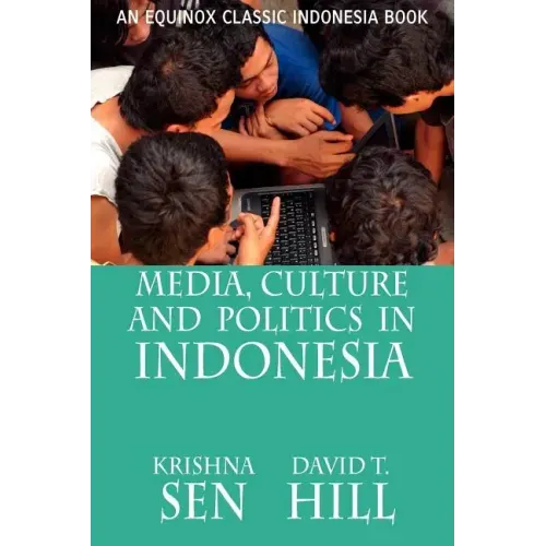 Media, Culture and Politics in Indonesia