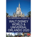 The Independent Guide to Walt Disney World and Universal Orlando 2020