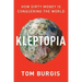 Kleptopia: How Dirty Money Is Conquering the World