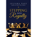 Stepping into Royalty