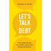 Let's Talk about Debt: The Inside Scoop on Credit Loans, and Financial Rescue