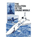 The Evolution of the Cruise Missile