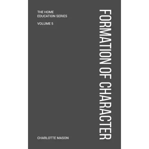 Charlotte Mason's Formation of Character