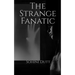 The Strange Fanatic: finding the missing puzzle