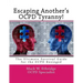 Escaping Another's OCPD Tyranny!: The Ultimate Survival Guide for the OCPD Besieged