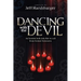 Dancing with the Devil: An Honest Look Into the Occult from Former Followers