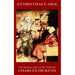 A Christmas Carol - The Original Classic Story by Charles Dickens