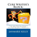 Cure Writer's Block: Over 5000 Writing Prompts To Move You Forward (Writing Prompts & Exercises)