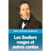 Les Souliers rouges et autres contes