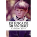 En busca de mi sendero: Novel in Spanish: Intermediate-High to Advanced Range Level as Described by ACTFL