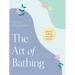 The Art of Bathing: Soothing Rituals for Mind, Body, and Soul