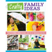 Crafty Family Ideas: Projects to Make, Things to Bake, and Lots of Homemade(ish) Fun
