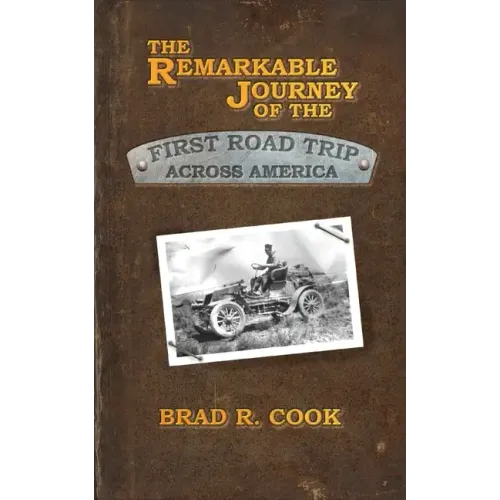 The Remarkable Journey of the First Road Trip Across America