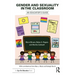 Gender and Sexuality in the Classroom: An Educator's Guide