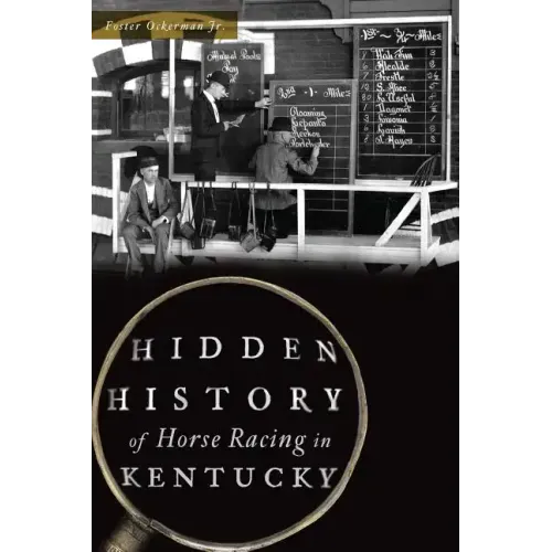 Hidden History of Horse Racing in Kentucky