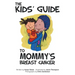 The Kids' Guide to Mommy's Breast Cancer