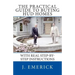 The Practical Guide to Buying HUD Homes: With Real Step-by-Step Instructions
