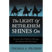The Light of Bethlehem Shines on: Sermons and Children's Messages for Advent and Christmas