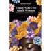 Ebony Notes for Black Women: Uplifting Words, Affirmations, and Actionable Steps for Black Women on the Path to Healing, Love, Friendship, and Self-Ca