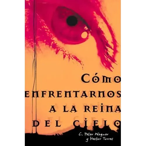 Como Enfrentarnos a la Reina del Cielo = Confronting the Queen of Heaven = Confronting the Queen of Heaven