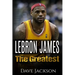 LeBron James: LeBron James: The Greatest. Easy to read children sports book with great graphic. All you need to know about LeBron Ja
