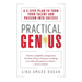 Practical Genius: The Real Smarts You Need to Get Your Talents and Passions Working for You