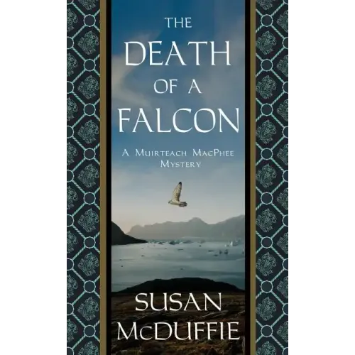 The Death of a Falcon: A Muirteach MacPhee Mystery
