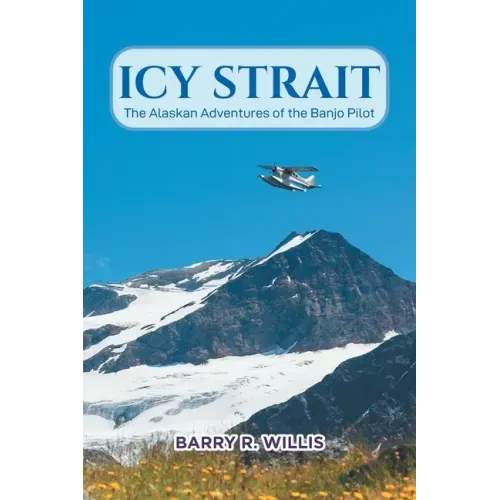 Icy Strait: The Alaskan Adventures of the Banjo Pilot