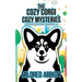 The Cozy Corgi Cozy Mysteries - Collection Two: Books 4-6