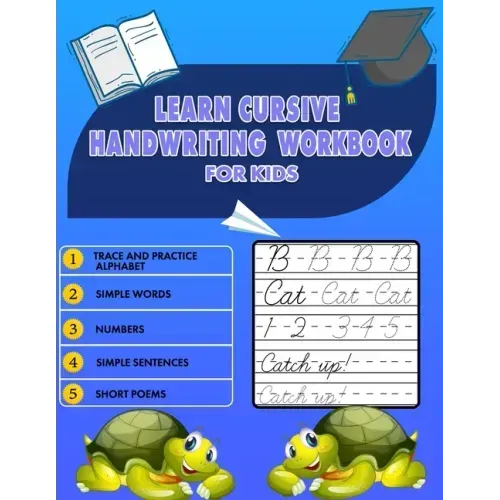 Learn Cursive Handwriting Workbook for Kids: Cursive Tracing Book 8.5" x 11", Trace and Practice Letters, Vowels, Words, Number, Sentences & Poem (5 i