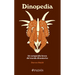 Dinopedia: Un Compendio Breve del Mundo Dinosaurístico / Dinopedia: A Brief Compendium of Dinosaur Lore