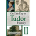 On This Day in Tudor History II