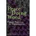 Peace is a Doing Word: Prayer Patterns for Peacemakers