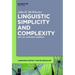 Linguistic Simplicity and Complexity: Why Do Languages Undress?