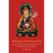 Being Guru Rinpoche: Revealing the great completion