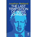 The Last Temptation of Boris Johnson