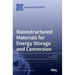 Nanostructured Materials for Energy Storage and Conversion