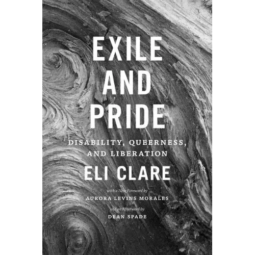Exile and Pride: Disability, Queerness, and Liberation