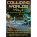 Colliding Worlds, Vol. 3: A Science Fiction Short Story Series