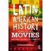 Latin American History Goes to the Movies: Understanding Latin America's Past Through Film