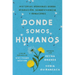 Somewhere We Are Human \ Donde Somos Humanos (Spanish Edition): Historias Genuinas Sobre Migración, Sobrevivencia Y Renaceres