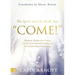 The Spirit and the Bride Say Come!: Prophetic Dreams That Prepare You for Jesus' Second Coming and the Greater Glory Outpouring