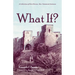 What If?: A Collection of First-Person, New Testament Sermons