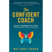 The Confident Coach: Build a Business You Love, Attract Ideal Clients & Make a Lasting Impact