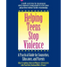 Helping Teens Stop Violence: A Practical Guide for Counselors, Educators and Parents
