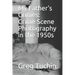 My Father's Crimes: Crime Scene Photography in the 1950s
