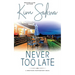 Never Too Late: A Second Chance Romance