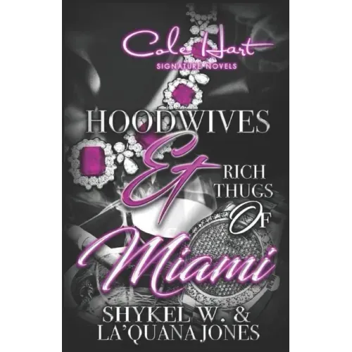 Hoodwives & Rich Thugs of Miami