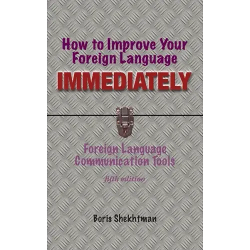 How to Improve Your Foreign Language Immediately, Fifth Edition