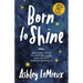 Born to Shine: Practical Tools to Help You Shine, Even in Life's Darkest Moments